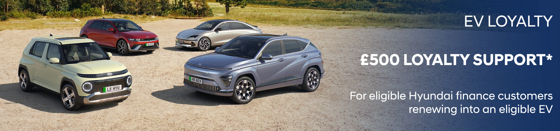 Hyundai electric vehicles with text about £500 loyalty support offer for finance customers.